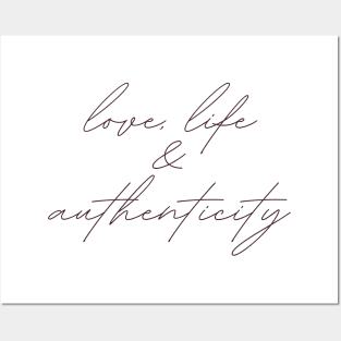 love, life & authenticity cursive Posters and Art